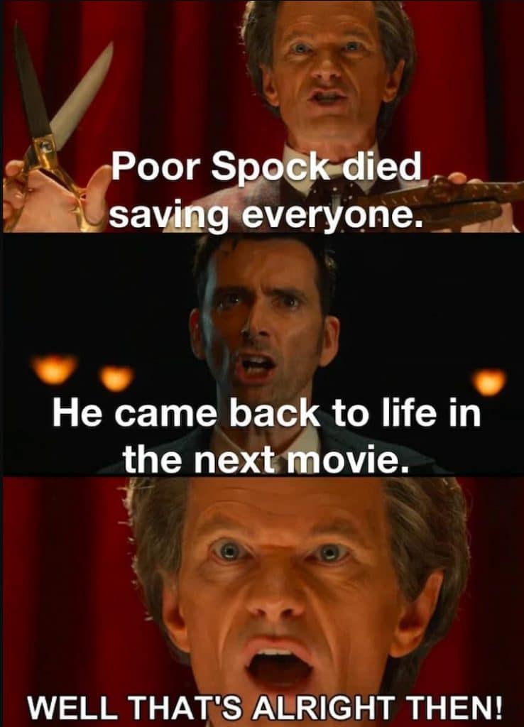 The Doctor Who ""Well that's alright then" meme, Parodying Star Trek 2 writing issue.